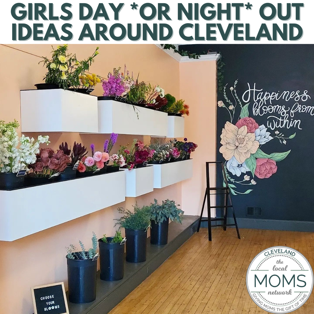 Girls Day Or Night Out Ideas Around Cleveland The Cleveland Moms girls-day-or-night-out-ideas-around-cleveland-the-cleveland-moms
