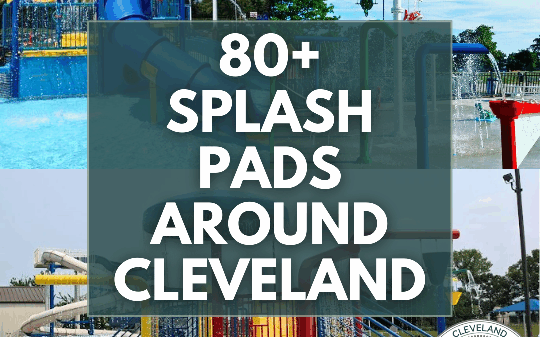 80+ Splash Pads Around Cleveland