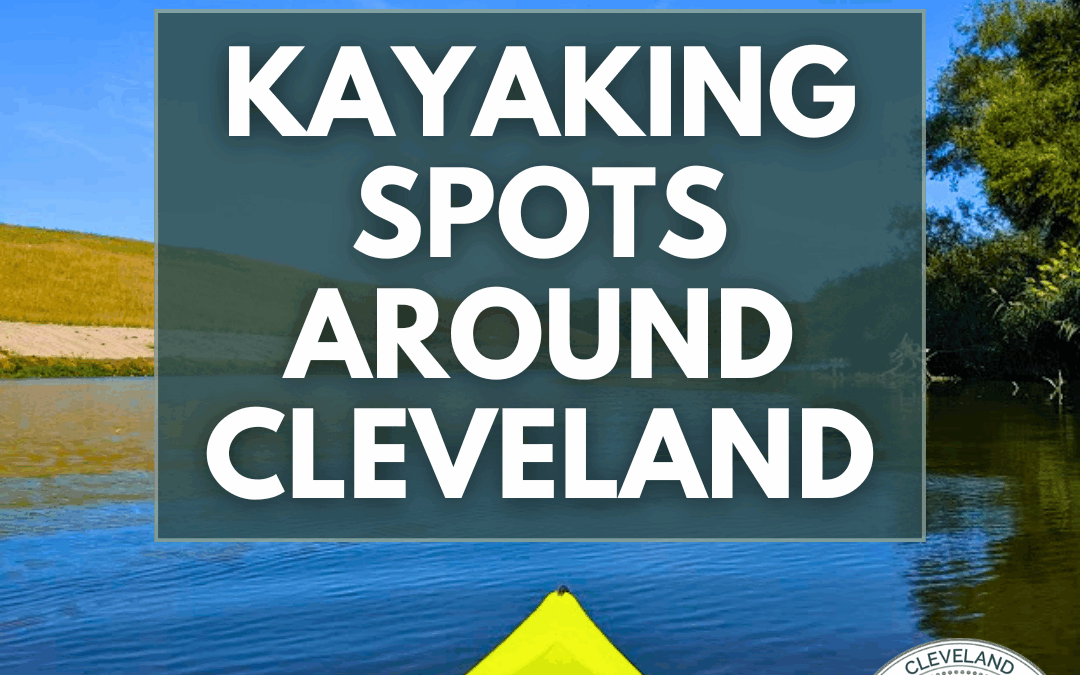 Kayaking Around Cleveland