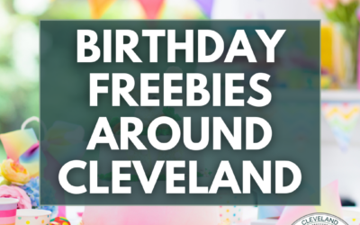 Birthday Freebies Around Cleveland