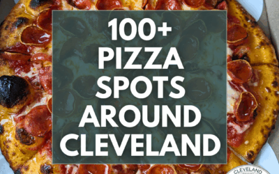 100+ Pizza Spots Around Cleveland