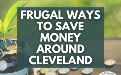 Frugal Ways To Save Money Around Cleveland