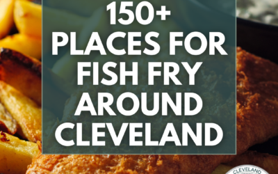 150+ Places For Fish Fry Around Cleveland