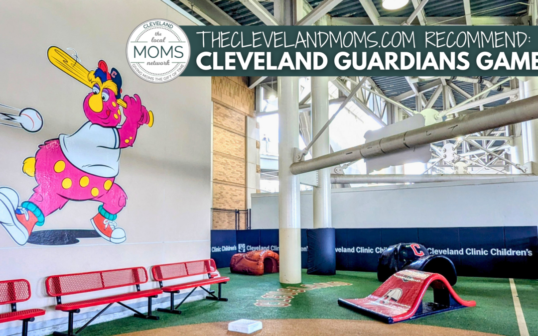 The Cleveland Moms Recommend: Cleveland Guardians Games