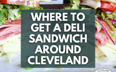 Where To Get A Deli Sandwich Around Cleveland